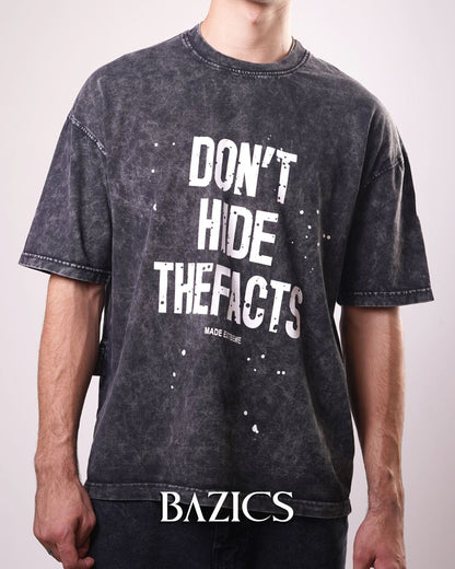 DON'T HIDE THE FACTS - DARK GREY