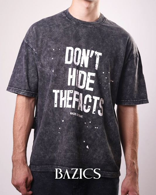 DON'T HIDE THE FACTS - DARK GREY