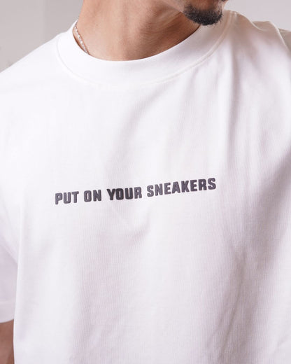 PUT ON YOUR SNEAKERS - WHITE