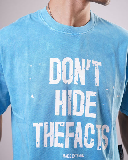 DON'T HIDE THE FACTS - BABY BLUE